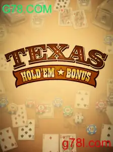 Texas Holdem Bonus: Descubra as Regras e Estratégias do Jogo de Cartas em Alta no G78.COM